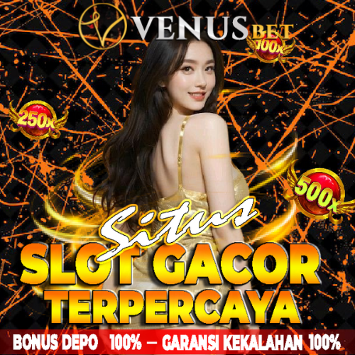 VENUSBET >> Situs Resmi Slot & Togel Online Klik DI Sini